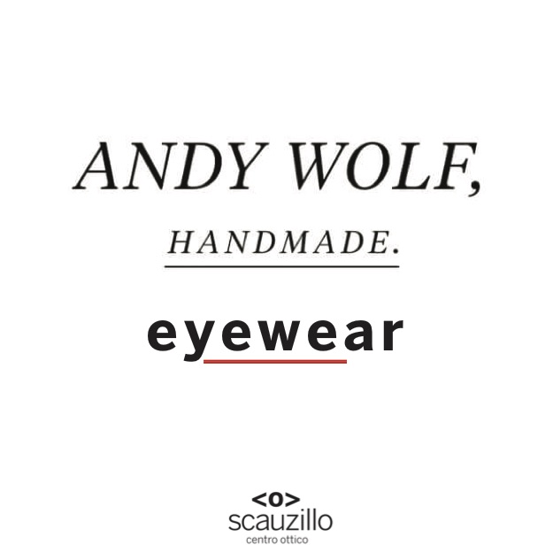 andy wolf eyewear ottica scauzillo